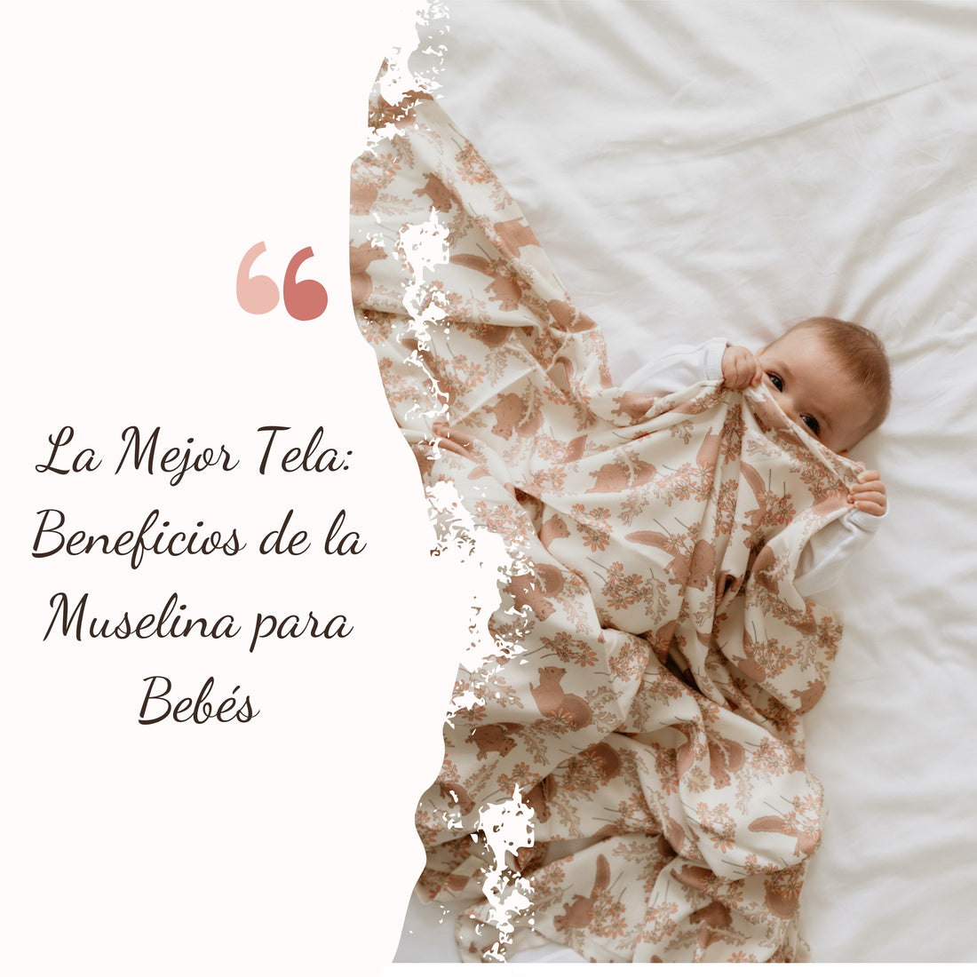 La Mejor Tela: Beneficios de la Muselina para Bebés